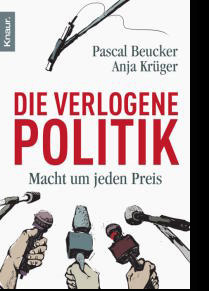 Beucker/Krüger: "Die verlogene Politik"