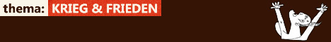 Thema: Krieg & Frieden